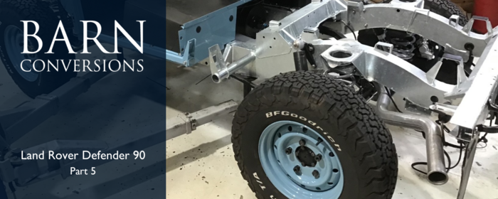 Barn Conversions: Land Rover Defender Part 5
